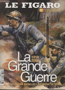 Le Figaro Hors-série: La Grande Guerre L'atlas des batailles- le siècle de 14-18