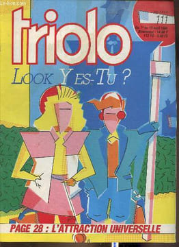 Triolo n°111- Du 1er au 15 avril 1986-Sommaire: Gare au look- Petit look deviendra grand- L'attraction universelle- Des génies maltraités quand on a ...