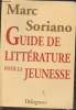 Guide de littérature pour la jeunesse. Soriano Marc