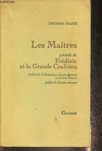 Les maitres précédé de Frédéric et la grande coalition
