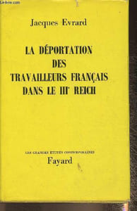 La déportation des travailleurs français dans le IIIe Reich
