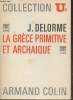 La Grèce primitive et Archaique. Delorme J.