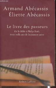 Le livre des passeurs- de la Bible à Philip Roth, trois mille ans de littérature juive
