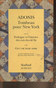 Tombeau pour New York suivi de prologue à l'Histoire des rois des Tâ'ifa et de Ceci est mon nom