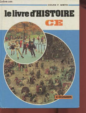 Le livre d'Histoire - Cours élémentaire. Lacouture Madeleine, Lauby Jean-Pierre, Wirth P.