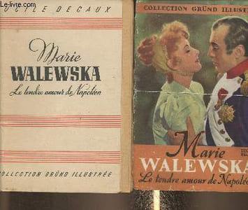 Marie Walewska- le tendre amour de Napoléon