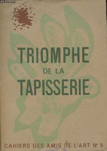 Cahiers des amis de l'art n°9-1946- Triomphe de la tapisserie