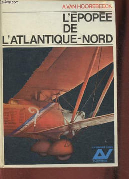 L'épopée de l'Atlantique-Nord. Van Hoorebeeck A.