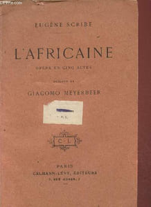 L'Africaine- Opéra en 5 actes- Musique par G. Meyerbeer