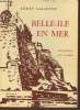 Belle-ile en mer- son histoire, son tourisme. Gallenne André