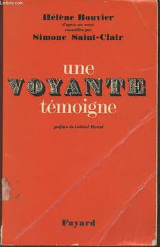Une voyante témoigne. Bouvier Hélène, Saint-Clair Simone