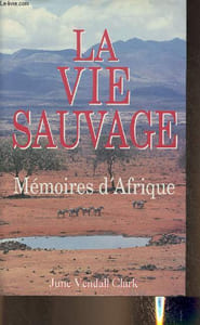 La vie sauvage- Mémoires d'Afrique