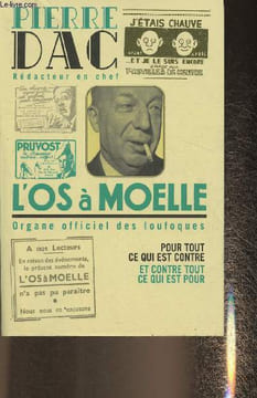 L'os à moelle 13 mai 1938-7 juin 1940- Anthologie. Dac Pierre