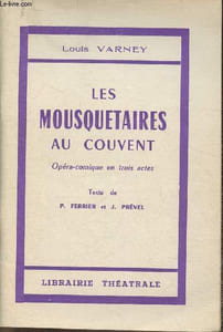 Les mousquetaires au couvent- Opéra -comique en trois actes