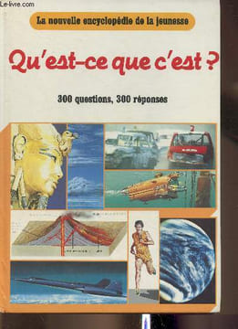 Qu'est-ce que c'est?- La nouvelle encyclopédie de la jeunesse. Alibert-Kouraguine Daniel, kohler Pierre, Osinski