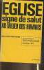 Eglise, signe de salut au milieu des hommes- Eglise-sacrement, rapports présentés à l'Assemblée plénière de l'Episcopat français Lourdes 1971. Coffy ...