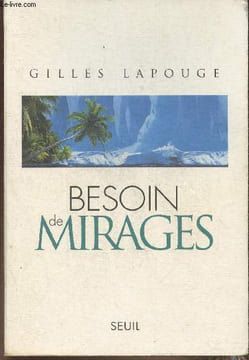 Besoin de mirages. Lapouge Gilles
