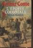 L'Epopée coloniale de la France. Conte Arthur
