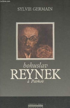 Bohuslav Reynek à Petrkov- un nomade en sa demeure. Germain Sylvie