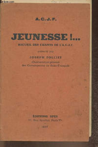 Jeunesse!... Recueil de chants de l'A.C.J.F