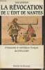 La Révocation de l'Edit de Nantes- Protestants et catholiques en France de 1598 à 1685. Quéniart Jean