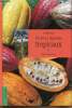 Guide des fruits et légumes tropicaux. Blancke Rolf
