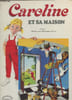 Caroline et sa maison. Probst Pierre