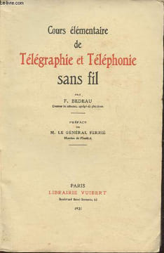 Cours élémentaire de Télégraphie et téléphonie sans fil. Bedeau F.