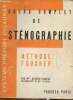 Cours complet de sténographie- Système Prévost-Delaunay- Méthode Foucher- Théorie, exemples, conseils pratiques, exercices gradués d'écriture et de ...
