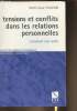 Tensions et conflits dans les relations personnelles- Comment s'en sortir. Chalvin Dominique