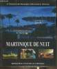 Matinique de Nuit- Le groupement des photographes professionnels de Martinique. Collectif
