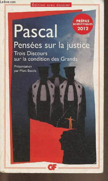 Pensées sur la justice et quelques autres sujets (Edition Brunschvicg, articles I-VIII)- Trois discours sur la condition des Grands. Pascal