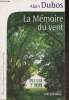 La m&eacute;moire du vent- roman. Dubos Alain