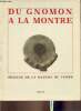 Origine de la mesure du temps- Du Gnomon à la montre. Tardy