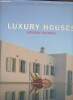 Luxury Houses- Holiday Escapes. Collectif