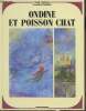 Ondine et posson chat. Morhange Claude, Wainhouse Cassandra