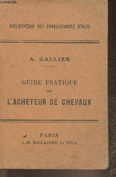 Guide pratique de l'acheteur de chevaux. Gallier Alfred