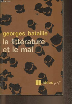 La littérature et le mal- Emily Brontë, Baudelaire, Michelet, Blake, Sade, Proust, Kafka, Genet. Bataille Georges