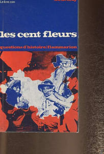 "Les cent fleurs. Chine 1956-1957 (collection ""Questions d'histoire"")"