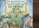 Doc Lapin. Le grand d&eacute;fi.. Agard John, Paul Korky
