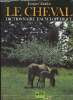 Le cheval. Dictionnaire encyclop&eacute;dique.. Tondra Jacques