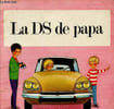 La DS de papa (collection Beaux contes). Odege