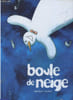 Boule de neige. Alz&eacute;al Michel