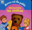 Bonne nuit les petits. D&eacute;couvrons les chiffres (n&deg;5). Rainaud Sylvie