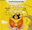 "Le corbeau et le renard (Collection ""Les petits secrets des Fables"", n&deg;2)". Jardin Alexandre, Multier Fred