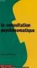 "La consultation psychosomatique (Déjà classique ! Collection ""Les empêcheurs de penser en rond"")". Mimoun Sylvain