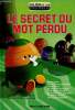 "Le secret du mot perdu (Collection ""Julien et les multiplets"")". Hammond Ray