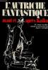 L'Autriche fantastique avant et après Kafka. 22 contes insolites choisis et présentés par Jean Gyory : Histoire dans un miroir (Ilse Aichinger) - ...