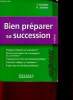 Bien préparer sa succession. Pourquoi préparer sa succession ? Peut-on avantager son compagnon ou un enfant ? A qui peut-on faire une donation-partage ...