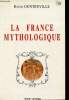 "La France mythologique. travaux de la société de mythologie française (Collection ""Bibliothèque du merveilleux"")". Dontenville Henri